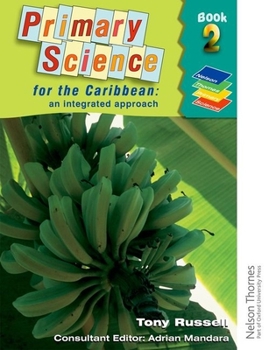 Spiral-bound Primary Science for the Caribbean - An Integrated Approach Book 2 Book