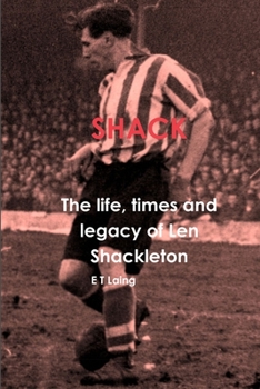 Paperback Shack: the life, times and legacy of Len Shackleton Book