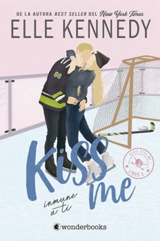 Paperback Kiss Me 3 - Inmune a Ti [Spanish] Book