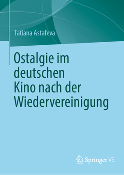 Ostalgie im deutschen Kino nach der Wiedervereinigung