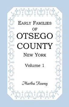 Paperback Early Families of Otsego County, New York, Volume 1 Book