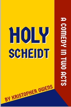 Paperback Holy Scheidt: A Comedy in Two Acts Book