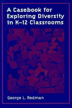 Paperback A Casebook for Exploring Diversity in K-12 Classrooms Book