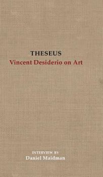 Hardcover Theseus: Vincent Desiderio on Art Book