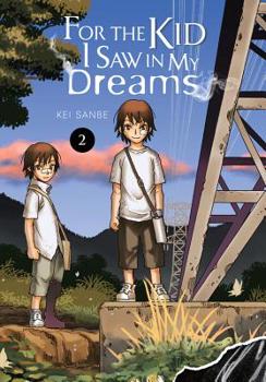 For the Kid I Saw in My Dreams Vol. 2 - Book #2 of the  / Yume de mita ano ko no tame ni