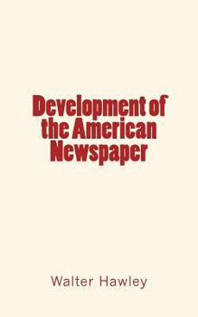 Paperback Development of the American Newspaper Book