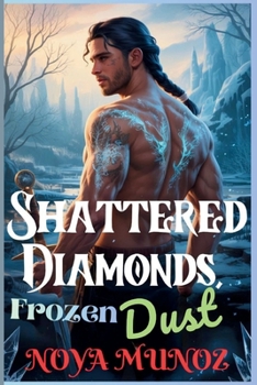 Paperback Shattered Diamonds, Frozen Dust: A Dark MM Enemies to Lovers Gladiator Romance Book