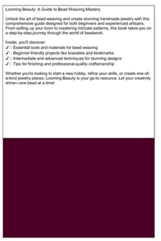 Paperback Looming Beauty: A Guide to Bead Weaving Mastery Book