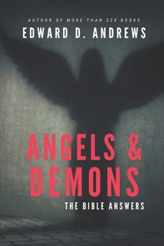 ANGELS & DEMONS: The Bible Answers