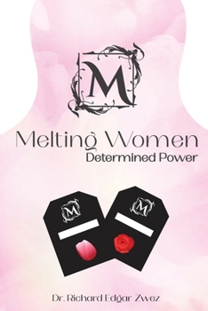 Paperback Melting Women: Determined Power Book