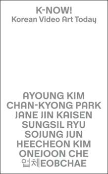 Hardcover K-Now! Korean Video Art Today Book