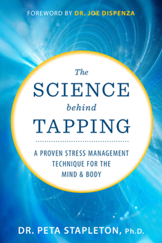 Paperback The Science Behind Tapping: A Proven Stress Management Technique for the Mind and Body Book
