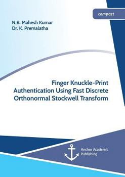 Paperback Finger Knuckle-Print Authentication Using Fast Discrete Orthonormal Stockwell Transform Book