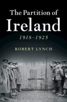 Paperback The Partition of Ireland: 1918-1925 Book