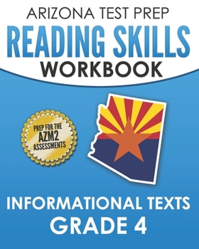 Paperback ARIZONA TEST PREP Reading Skills Workbook Informational Texts Grade 4: Preparation for the AzMERIT ELA Assessments Book