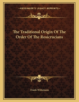 Paperback The Traditional Origin of the Order of the Rosicrucians Book