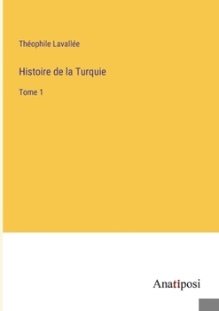 Paperback Histoire de la Turquie: Tome 1 [French] Book