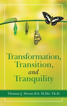 Hardcover Transformation, Transition, and Tranquility Book