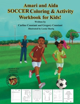 Paperback Amari and Aida Soccer Coloring & Activity Workbook For Kids!: Kids Teamwork Sportsmanship SOCCER Coaching Workbook I Fun Activities Kids Ages 5-12 Soc Book