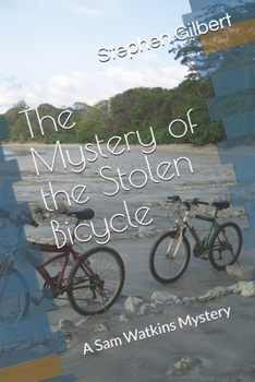 Paperback The Mystery of the Stolen Bicycle: A Sam Watkins Mystery Book