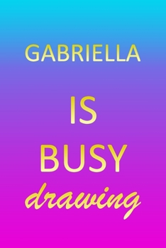 Gabriella: Sketchbook - Blank Creative Sketching Pad - Sketch Book Paper - Im Very Busy Pink Purple Gold Personalized Custom Firs