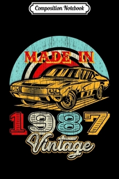 Composition Notebook: Retro Vintage Authentic Made In 1987 32nd Birthday Gifts 32  Journal/Notebook Blank Lined Ruled 6x9 100 Pages