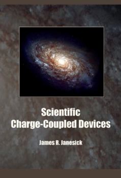 Hardcover Scientific Charge-Coupled Devices (SPIE Press Monograph Vol. PM83) Book