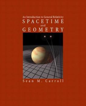 Hardcover Spacetime and Geometry: An Introduction to General Relativity Book