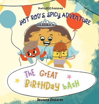 Hardcover Hot Rods Spicy Adventure - The Great Birthday Bash: A Funny Picture Book Series of Veggie Adventures Book