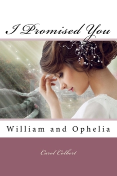 I Promised You: William and Ophelia - Book #6 of the Ghost