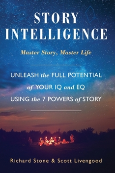 Paperback Story Intelligence: Master Story, Master Life Book