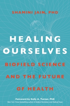 Paperback Healing Ourselves: Biofield Science and the Future of Health Book