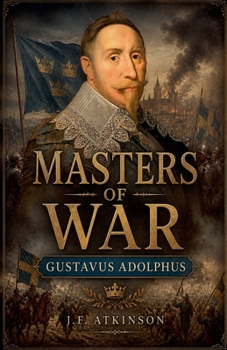 Masters of War: Gustavus Adolphus
