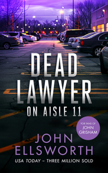 Paperback Dead Lawyer on Aisle 11: A Legal Thriller Book