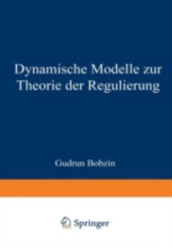 Paperback Dynamische Modelle Zur Theorie Der Regulierung [German] Book