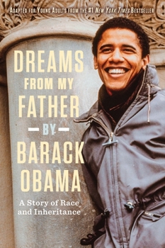 Paperback Dreams from My Father (Adapted for Young Adults): A Story of Race and Inheritance Book