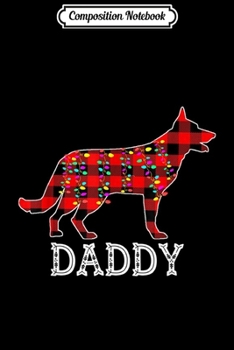 Paperback Composition Notebook: Mens German Shepherd Daddy Matching Family Pajama Christmas Gift Journal/Notebook Blank Lined Ruled 6x9 100 Pages Book