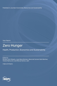Hardcover Zero Hunger: Health, Production, Economics and Sustainability Book