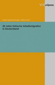 Paperback 50 Jahre Turkische Arbeitsmigration in Deutschland [German] Book