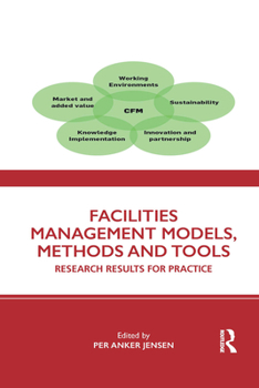 Paperback Facilities Management Models, Methods and Tools: Research Results for Practice Book