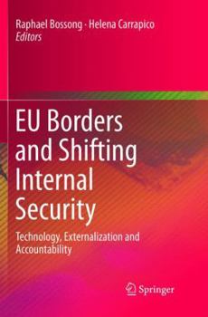 Paperback EU Borders and Shifting Internal Security: Technology, Externalization and Accountability Book