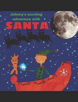 Paperback Johnnys exciting adventure with Santa Book