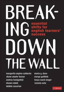 Paperback Breaking Down the Wall: Essential Shifts for English Learners' Success Book