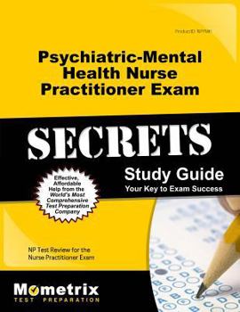 Paperback Psychiatric-Mental Health Nurse Practitioner Exam Secrets Study Guide: NP Test Review for the Nurse Practitioner Exam Book