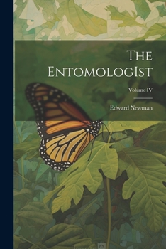 Paperback The EntomologIst; Volume IV Book