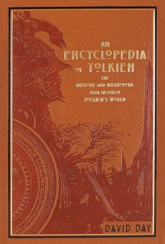 Leather Bound An Encyclopedia of Tolkien: The History and Mythology That Inspired Tolkien's World Book