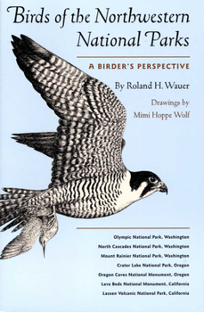 Paperback Birds of the Northwestern National Parks: A Birder's Perspective Book