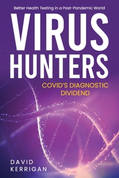 Paperback Virus Hunters: Better Health Testing in a Post-Pandemic World Book