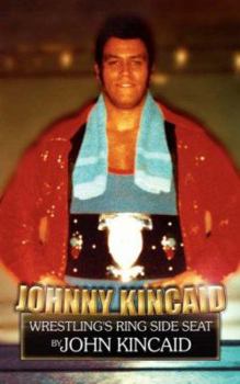 Paperback Johnny Kincaid: Wrestling's Ring Side Seat Book