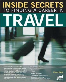 Paperback Inside Secrets to Finding a Career in Travel Book